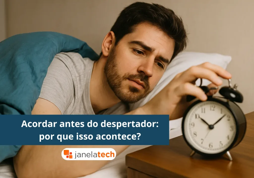 Acordar antes do despertador: por que isso acontece? - Janela Tech